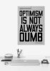 Optimism is not always dumb.jpg